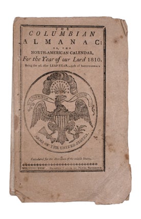 Item #345475 The Columbian Almanac: or, The North-American Calendar, for the year of our Lord,...
