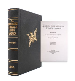 Item #345501 The Ducks, Geese and Swans of North America. Francis H. Kortright