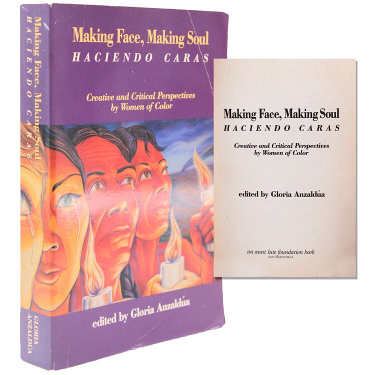 Making Face, Making Soul. Haciendo Caras. Creative and Critical Perspectives by Women of Color