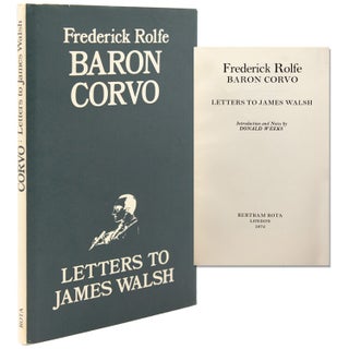 Item #345574 Letters to James Walsh. Introduction and Notes by Donald Weeks. Frederick Rolfe,...