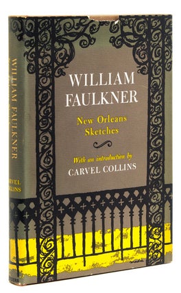Item #34566 New Orleans Sketches. Introduction by Carvel Collins. William Faulkner