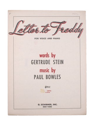Item #345671 LETTER TO FREDDY. For Voice and Piano. Words by Gertrude Stein. Music by Paul...