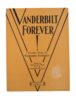 Item #345675 VANDERBILT FOREVER! Victory Song of Vanderbilt University. Words by Grantland Rice....