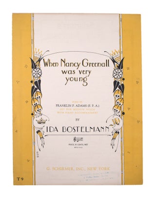 Item #345679 WHEN NANCY GREENALL WAS VERY YOUNG. Poem by Franklin P. Adams (F.P.A.). Set for...