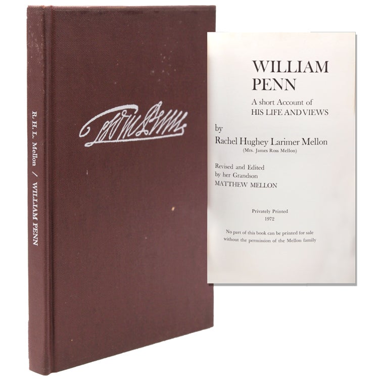 William Penn. A Short Account of His Life and Views