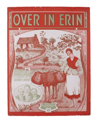 Item #345824 OVER IN ERIN. Words by Harry Pease. Music by Gilbert Dodge. Harry Pease