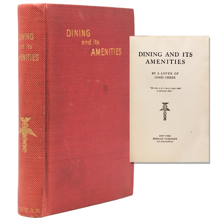 Item #345858 Dining and its Amenities. By a Lover of Good Cheer. John William Severin Gouley.