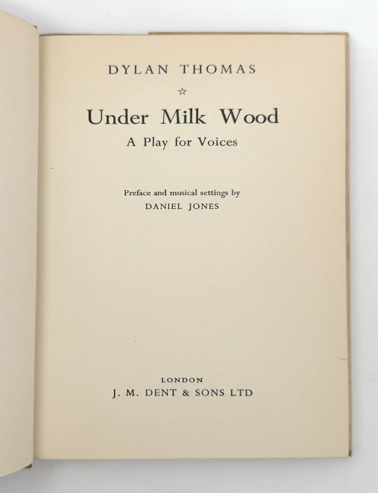 Under Milk Wood. A Play for Voices. Preface and musical settings by Daniel Jones