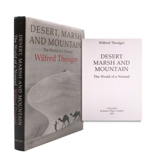Item #346013 Desert, Marsh and Mountain. The World of a Nomad. Wilfred Thesiger