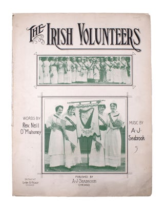 Item #346055 The Irish Volunteers. Words by Rev. Neil O'Mahoney. Music by A. J. Seabrook....