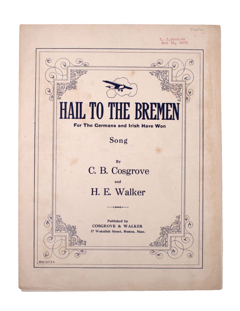 Item #346056 Hail to the Bremen, for the Germans and Irish Have Won. Song. By C. B. Cosgrove and H. E. Walker. (Arr. by Geo. L. Cobb). C. B. Cosgrove, H E. Walker.