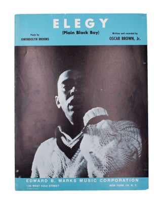 Item #346079 Elegy (Plain Black Boy). Sheet music by Oscar Brown, Jr. and poem by Gwendolyn...