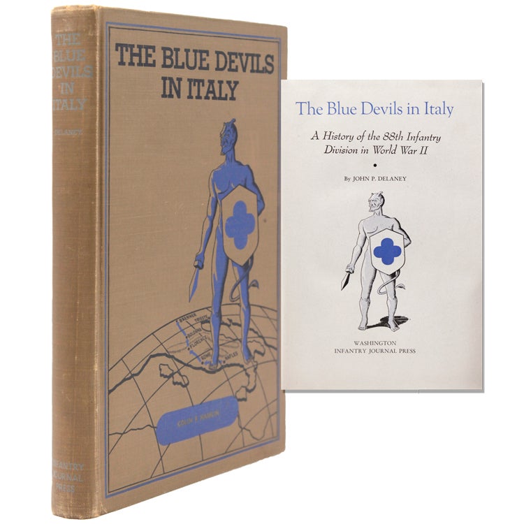 Item #346178 The Blue Devils in Italy: A History of the 88th Infantry Division in World War II. John P. Delaney.