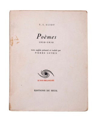 Item #346310 Poemes 1910-1930. Texte anglais presente et traduit par Pierre Leyris. T. S. Eliot