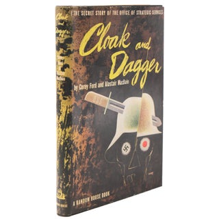 Cloak and Dagger. The Secret Story of OSS. [With a Tribute by Maj. Gen. William J. Donovan.]