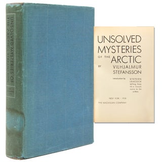 Item #346354 UNSOLVED MYSTERIES OF THE ARCTIC by Vilhjalmur Stefansson. Introduction by Stephen...