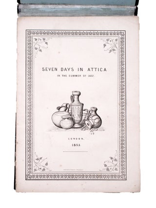 Item #346477 Seven Days in Attica in the Summer of 1852. Joseph Frederic Wickenden
