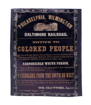 Item #346518 Philadelphia, Wilmington and Baltimore Railroad. Notice to Colored People. All...