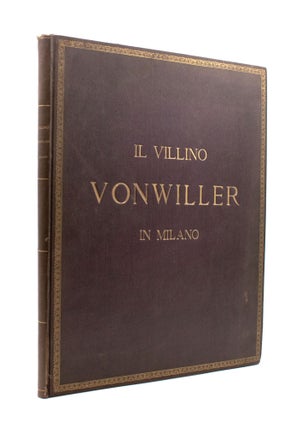 Il Villino Vonwiller in Milano (via Antonio Beretta, 8) 1892-1895