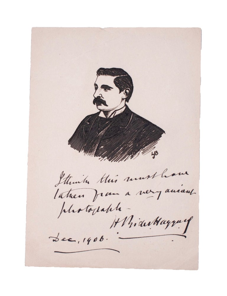 Item #346661 Ink Portrait of H. Rider Haggard, inscribed by him. H. Rider Haggard.