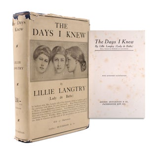 Item #346737 The Days I Knew. With a foreword by Richard Le Gallienne. Lillie Langtry, Lady de Bathe