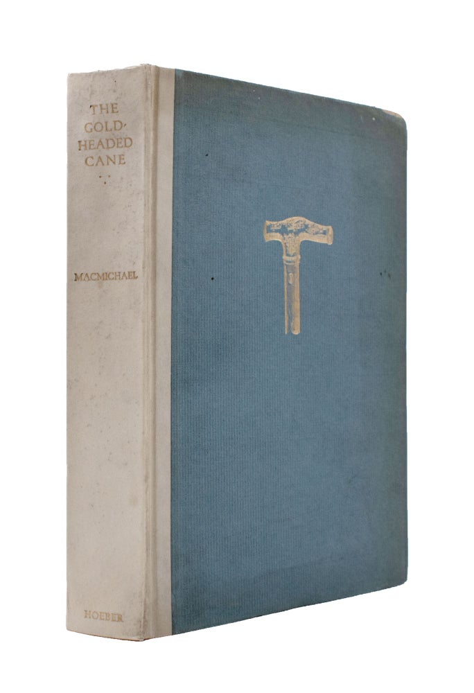 The Gold-Headed Cane. With an Introduction by Sir William Osler … and a Preface by Francis Packard
