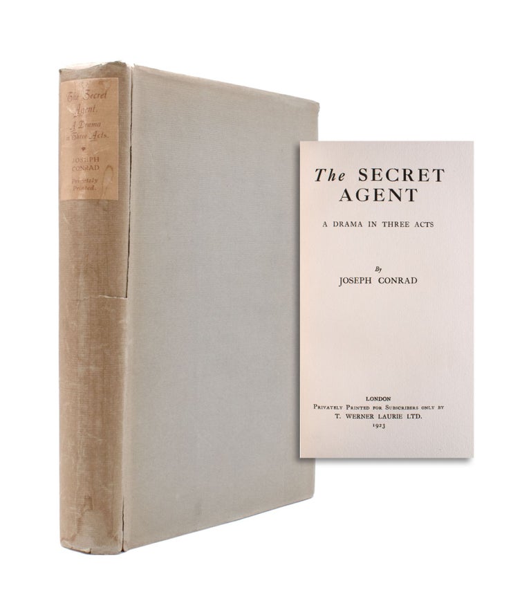 Item #346853 The Secret Agent. A Drama in Three Acts. Joseph Conrad.