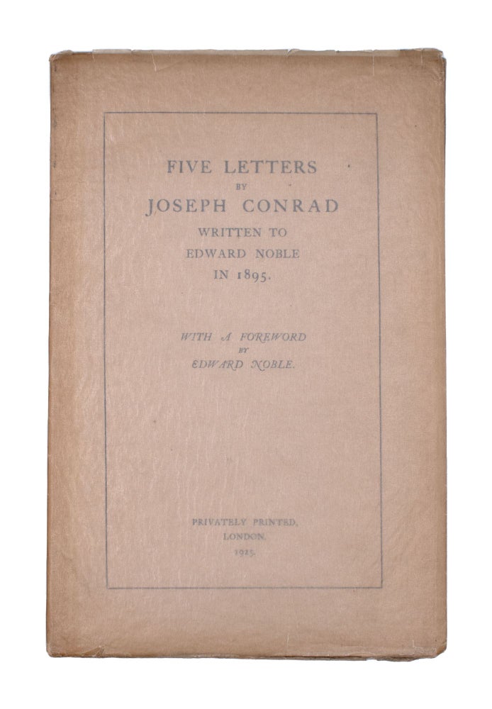 Item #346890 Five Letters by Joseph Conrad. Written to Edward Noble in 1895. Joseph Conrad, Edward Noble, foreword.
