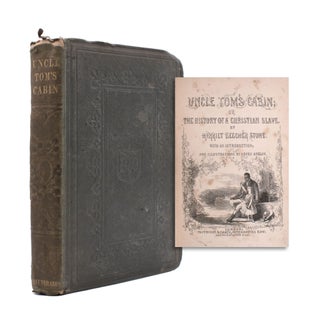 Item #346920 Uncle Tom's Cabin; or the history of a Christian Slave. Harriet Beecher Stowe