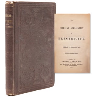 Item #346937 The Medical Application of Electricity. William F. Channing, rancis