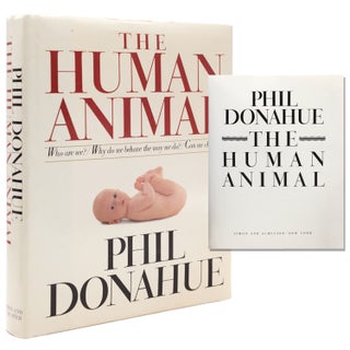 Item #346946 The Human Animal. Phil Donahue