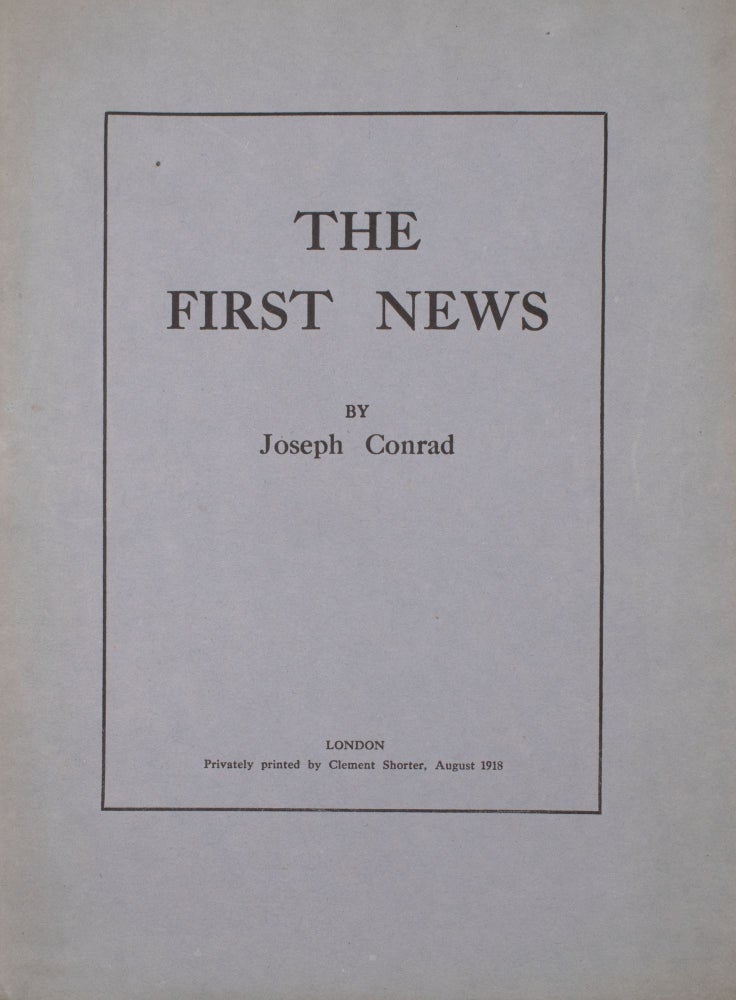 Item #346966 The First News. Joseph Conrad.