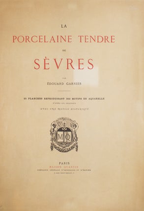 Item #34718 La Porcelaine Tendre de Sevres. Avec une Notice Historique (With an Historical...