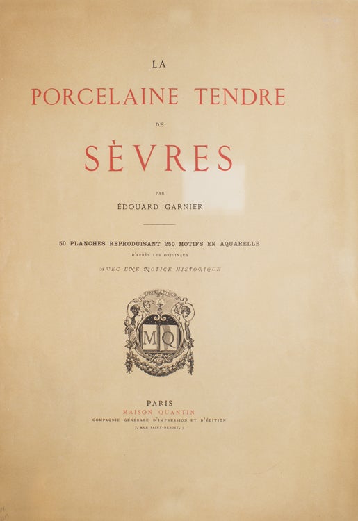 La Porcelaine Tendre de Sevres. Avec une Notice Historique (With an Historical Introduction) by Edouard Garnier