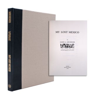 Item #351725 My Lost Mexico. James A. Michener
