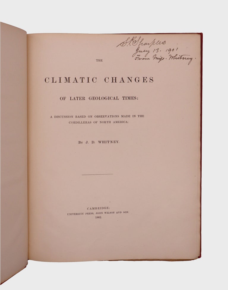 The Climatic Changes of Later Geological Times: A Discussion based on observations made in the Cordilleras of North America