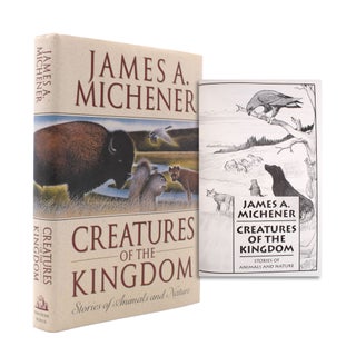 Item #351843 Creatures of the Kingdom. Stories of Animals and Nature. James A. Michener