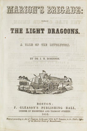 Item #35190 Marion's Brigade: or The Light Dragoons. A Taleof the Revolution. John Hovey...