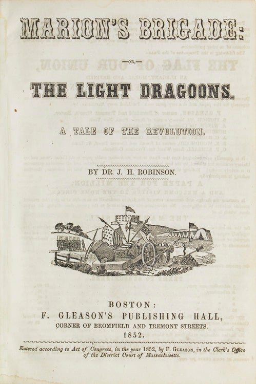 Item #35190 Marion's Brigade: or The Light Dragoons. A Taleof the Revolution. John Hovey Robinson, Dr.