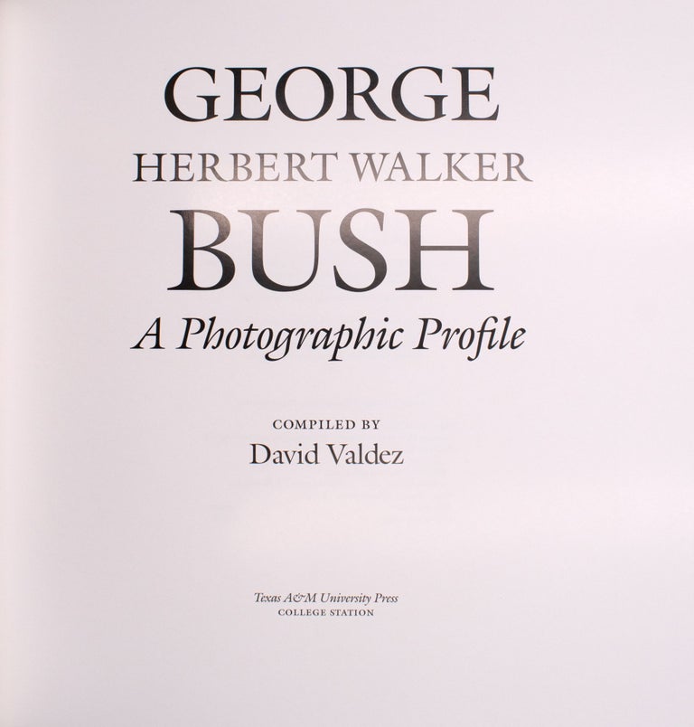 George Herbert Walker Bush: A Photographic Profile