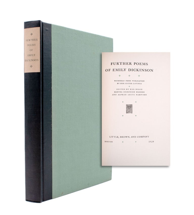 Further Poems of Emily Dickinson withheld from Publication. Edited by Her Niece, Martha Dickinson Bianchi and Alfred Leete Hampson