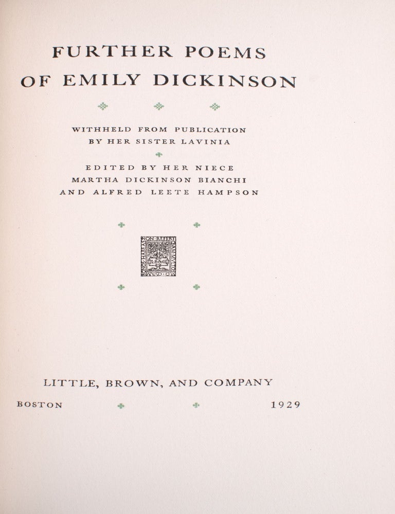 Further Poems of Emily Dickinson withheld from Publication. Edited by Her Niece, Martha Dickinson Bianchi and Alfred Leete Hampson