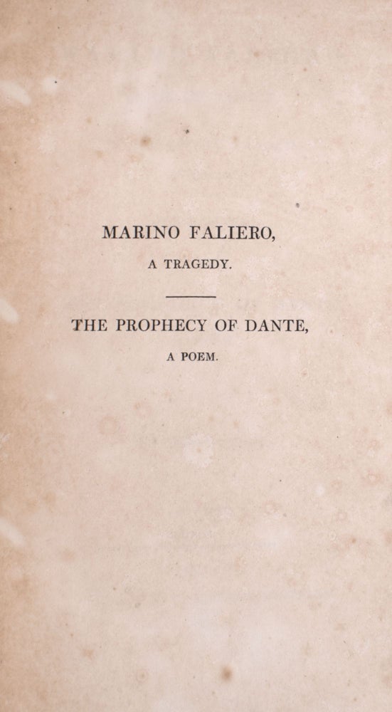 Marino Faliero, Doge of Venice. An Historical Tragedy, in Five Acts. With Notes. The Prophecy of Dante, A Poem