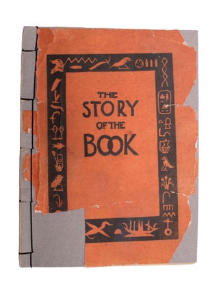 Item #352262 The Story of the Evolution of the Book. Designed and Hand Blocked by an Industrial...