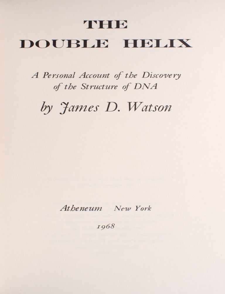 The Double Helix. A Personal Account of the Discovery of the Structure of DNA