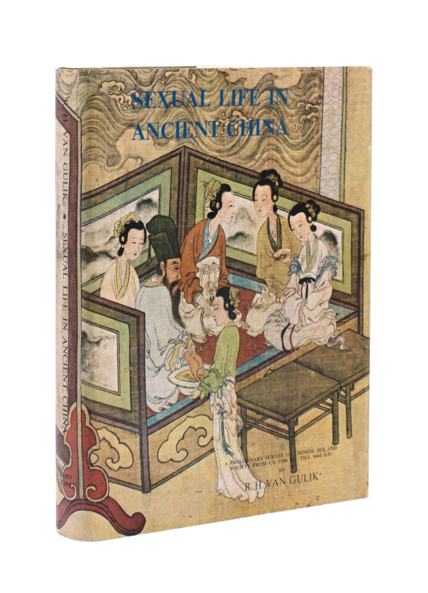 Sexual Life in Ancient China. A Preliminary Survey of Chinese Sex and  Society from ca. 1500 B.C. till 1644 A.D. - R. H. van Gulik - Reprint of  1961 edition