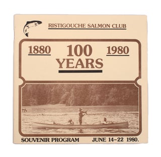 Item #352394 Ristigouche Salmon Club. 1880-1980. 100 Years. Souvenir Program June 14-22 1980...