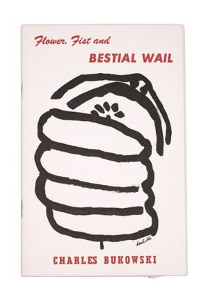 Item #352458 Flower, Fist and Bestial Wail. Charles Bukowski