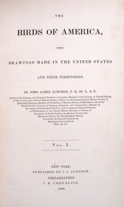 The Birds of America, from Drawings Made in the United States and Their Territories