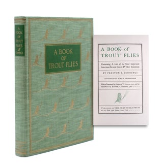 Item #352528 A Book of Trout Flies. Containing A List of the Most Important American Stream...